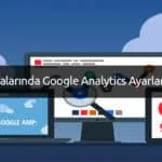 AMP Sayfalarında Google Analytics Ayarları