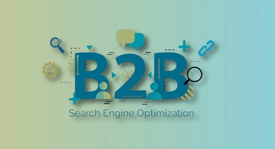 B2B SEO Nedir? Nasıl Yapılır?