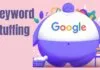 Google, Keyword Stuffing’ini Nasıl Algılar?